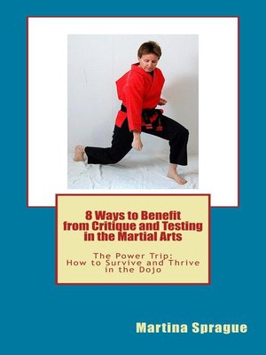 cover image of 8 Ways to Benefit from Critique and Testing in the Martial Arts